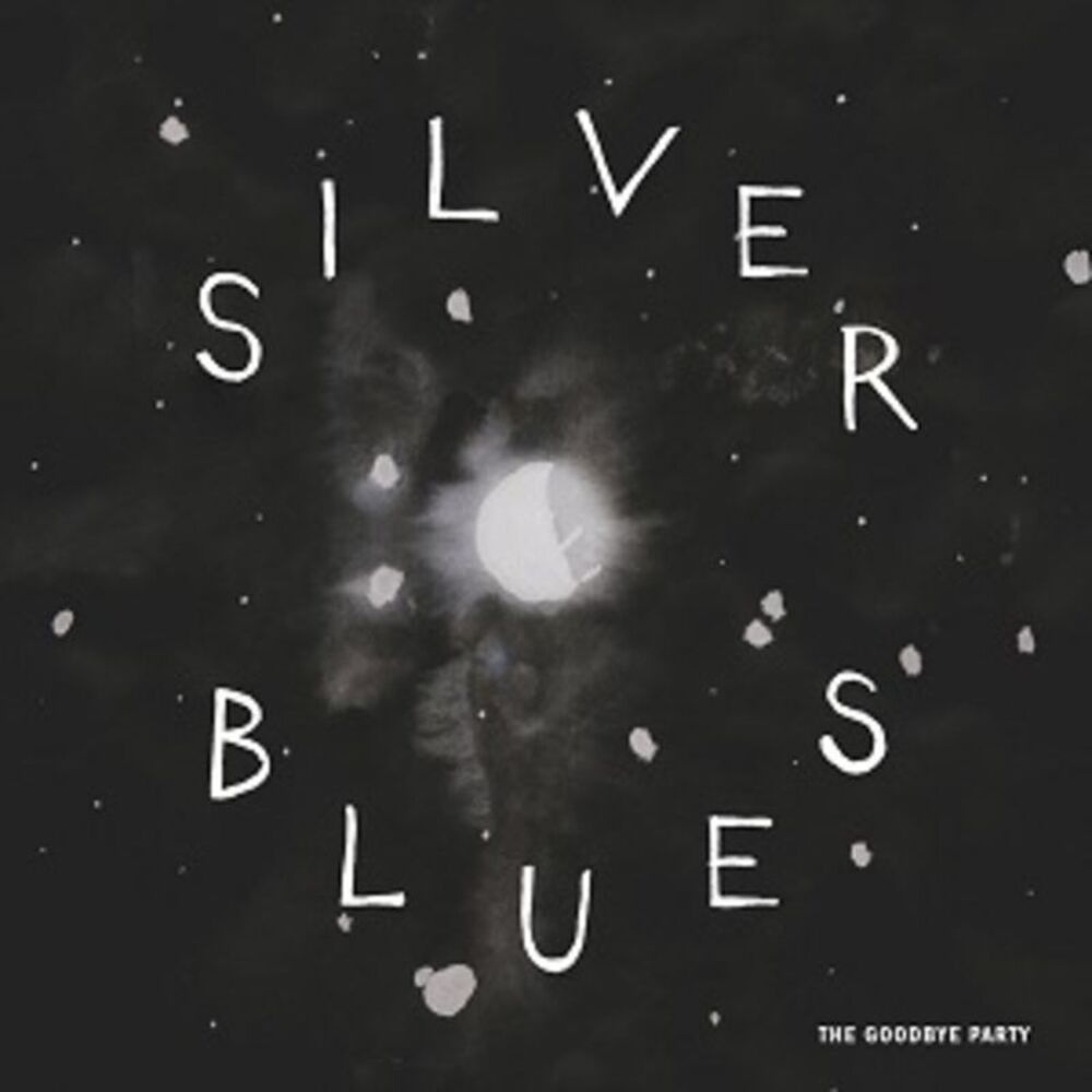 Goodbye Party - Silver Blues  LP LP